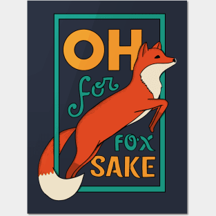 Oh for fox sake Posters and Art